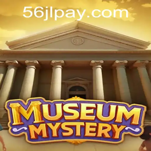 Exploring the Intricacies of MuseumMystery: A Thrilling Adventure with 56JL.COM